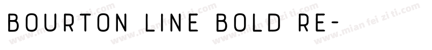 Bourton Line Bold Re字体转换